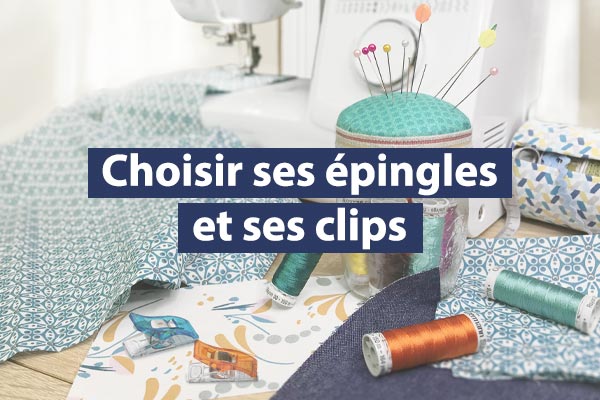 Quels types d'épingles et clips choisir ?